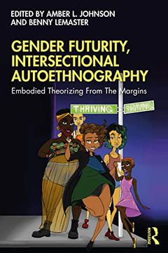 portada Gender Futurity, Intersectional Autoethnography (Writing Lives: Ethnographic Narratives) 