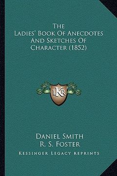 portada the ladies' book of anecdotes and sketches of character (1852) (in English)