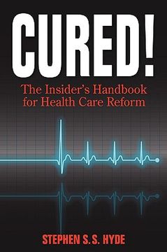 portada cured! the insider's handbook for health care reform (in English)