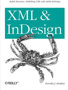 portada Xml and Indesign: Stylish Structure: Publishing xml With Adobe Indesign (en Inglés)