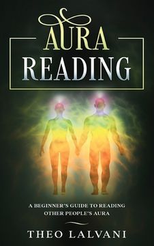 portada Aura Reading: A Beginner's Guide to Reading Other People's Aura (in English)