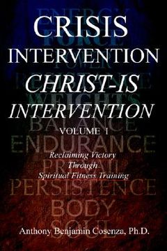 portada crisis intervention christ-is intervention: volume i (en Inglés)