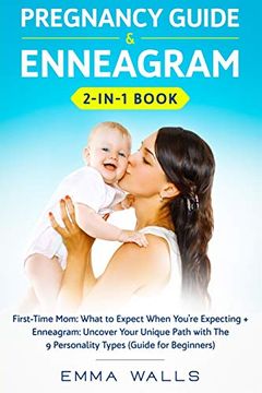 portada Pregnancy Guide and Enneagram 2-In-1 Book: First-Time Mom: What to Expect When You're Expecting + Enneagram: Uncover Your Unique Path With the 9 Personality Types (Guide for Beginners) (en Inglés)