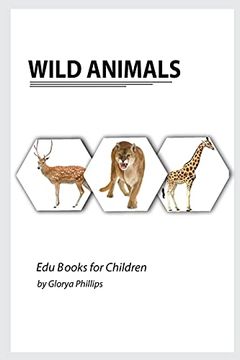 portada Wild Animals: Montessori Real Wild Animals Book, Bits of Intelligence for Baby and Toddler, Children'S Book, Learning Resources. 