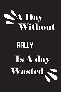 portada A day Without Rally is a day Wasted 