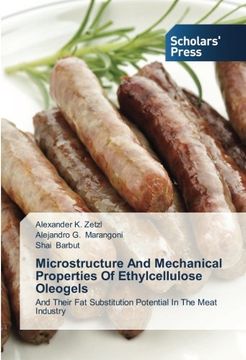 portada Microstructure And Mechanical Properties Of Ethylcellulose Oleogels: And Their Fat Substitution Potential In The Meat Industry