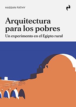 portada Arquitectura Para los Pobres: Un Experimento en el Egipto Rural (in Spanish)