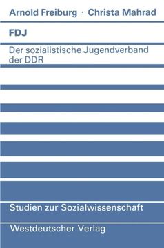 portada FDJ: Der sozialistische Jugendverband der DDR (Studien zur Sozialwissenschaft) (German Edition)