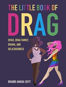 portada The Little Book of Drag: Divas, Drag Family, Drama, and Deliciousness (en Inglés)