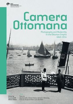 portada camera ottomana: photography and modernity in the ottoman empire 1840-1914