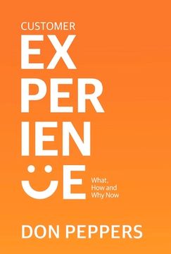 portada Customer Experience: What, How and Why Now Volume 1