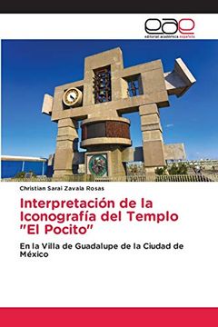portada Interpretación de la Iconografía del Templo "el Pocito": En la Villa de Guadalupe de la Ciudad de México