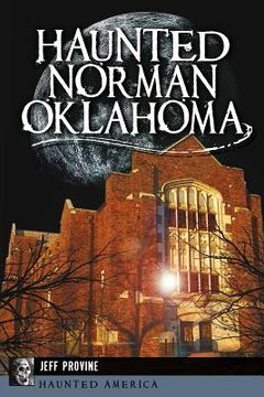 portada Haunted Norman, Oklahoma (en Inglés)