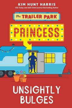 portada The Trailer Park Princess with Unsightly Bulges (en Inglés)