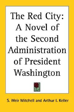 portada the red city: a novel of the second administration of president washington (en Inglés)