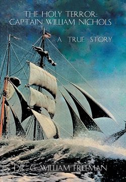 portada The Holy Terror: Captain William Nichols: A True Story