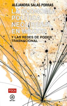 portada Economía política neoliberal en México y las redes de poder trasnacional