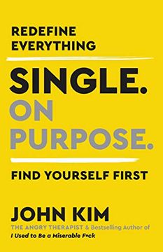 portada Single on Purpose: Redefine Everything. Find Yourself First. (in English)