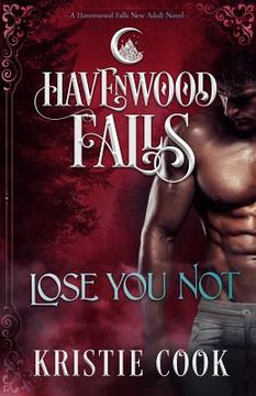 portada Lose You Not: A Havenwood Falls Novel (en Inglés)