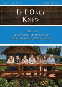 portada If i Only Knew: First-Time Bestselling Authors Reveal Insider Secrets to Writing a Book (en Inglés)