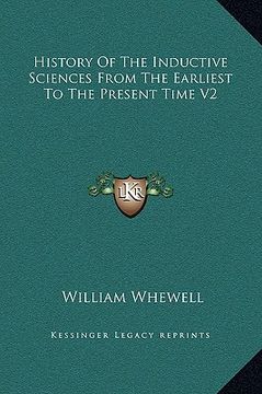 portada history of the inductive sciences from the earliest to the present time v2 (in English)