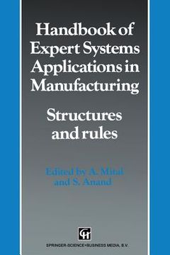 portada Handbook of Expert Systems Applications in Manufacturing Structures and Rules