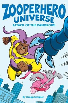 portada Zooperhero Universe: Attack of the Pandroid! (in English)