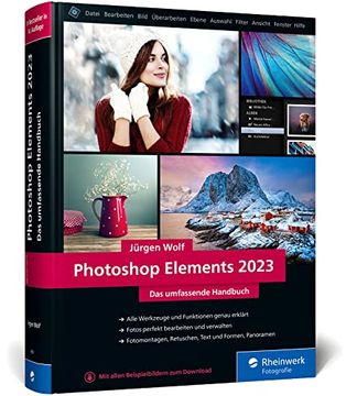 portada Photoshop Elements 2023: Das Umfassende Handbuch. Alle Werkzeuge und Funktionen der Software auf Über 800 Seiten Verständlich Erklärt (in German)