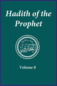 portada Hadith of the Prophet: Sahih Al-Bukhari: Volume (8) (en Inglés)