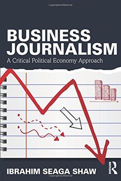 portada Business Journalism: A Critical Political Economy Approach (in English)