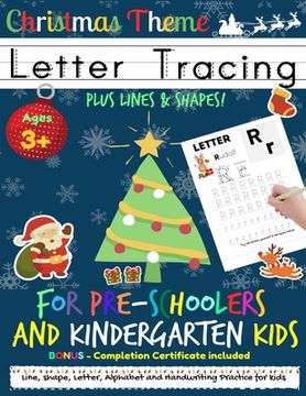portada Letter Tracing Book For Pre-Schoolers and Kindergarten Kids - Christmas Theme: Letter Handwriting Practice for Kids to Practice Pen Control, Line Trac (en Inglés)