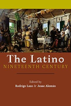 portada The Latino Nineteenth Century (America and the Long 19Th Century) (en Inglés)