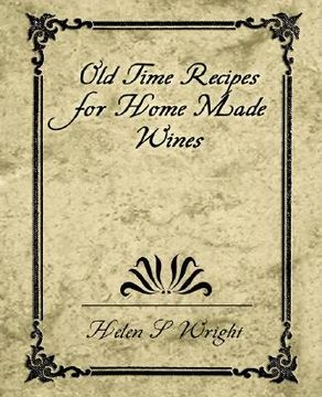 portada old time recipes for home made wines (en Inglés)