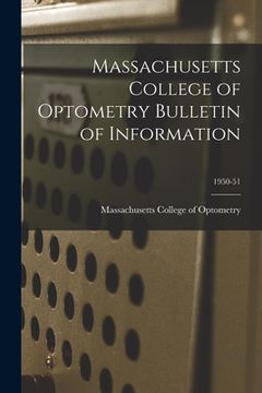 portada Massachusetts College of Optometry Bulletin of Information; 1950-51