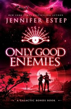 portada Only Good Enemies: A Galactic Bonds book (in English)