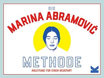 portada Die Marina Abramovi? -Methode. Anleitung für Einen Neustart (en Alemán)