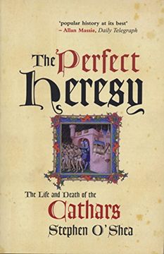 portada The Perfect Heresy: The Life and Death of the Cathars