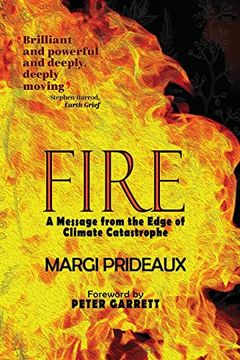 portada Fire: A Message From the Edge of Climate Catastrophe (en Inglés)