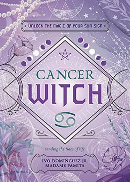 portada Cancer Witch: Unlock the Magic of Your sun Sign (The Witch's sun Sign Series, 4) (in English)