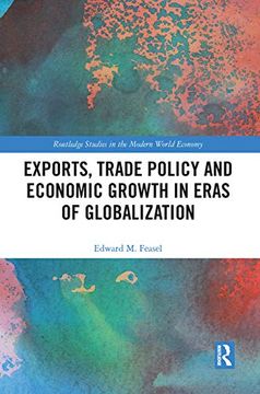 portada Exports, Trade Policy and Economic Growth in Eras of Globalization (Routledge Studies in the Modern World Economy) (en Inglés)