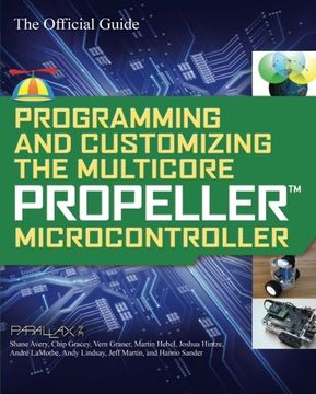 portada Programming and Customizing the Multicore Propeller Microcontroller: The Official Guide (en Inglés)