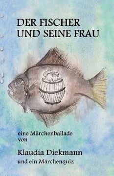 portada Der Fischer Und Seine Frau: Eine Maerchenballade (in German)