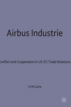 portada Airbus Industrie: Conflict and Cooperation in US-EC Trade Relations (St Antony's Series)
