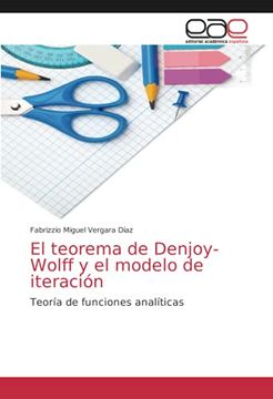 portada El Teorema de Denjoy-Wolff y el Modelo de Iteración: Teoría de Funciones Analíticas