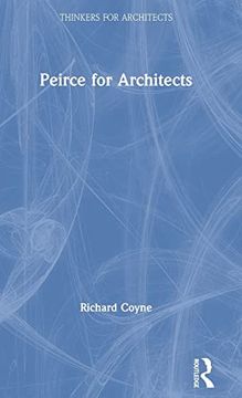 portada Peirce for Architects (Thinkers for Architects) (in English)
