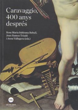 portada Caravaggio, 400 Anys Despres (Acaf-Art) (in Spanish)