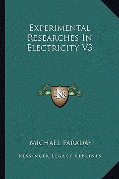 portada experimental researches in electricity v3 (en Inglés)