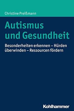 portada Autismus Und Gesundheit: Besonderheiten Erkennen - Hurden Uberwinden - Ressourcen Fordern (en Alemán)