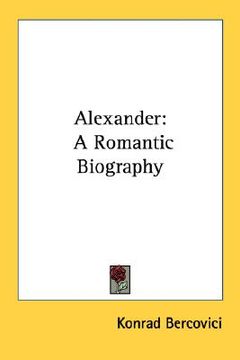 portada alexander: a romantic biography