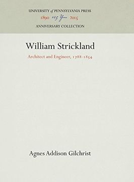 portada William Strickland: Architect and Engineer, 1788-1854 (en Inglés)